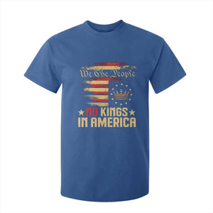 No Kings in America T Shirt For Kid Vintage Old American Flag Patriotic 1776 We The People TS10 Royal Blue Print Your Wear