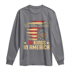 No Kings in America Long Sleeve Shirt Vintage Old American Flag Patriotic 1776 We The People TS10 Charcoal Print Your Wear