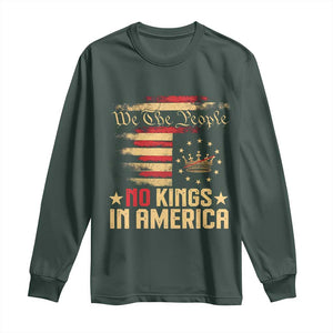 No Kings in America Long Sleeve Shirt Vintage Old American Flag Patriotic 1776 We The People TS10 Dark Forest Green Print Your Wear