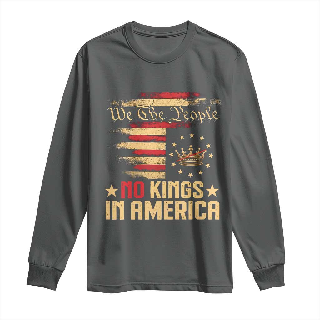 No Kings in America Long Sleeve Shirt Vintage Old American Flag Patriotic 1776 We The People TS10 Dark Heather Print Your Wear
