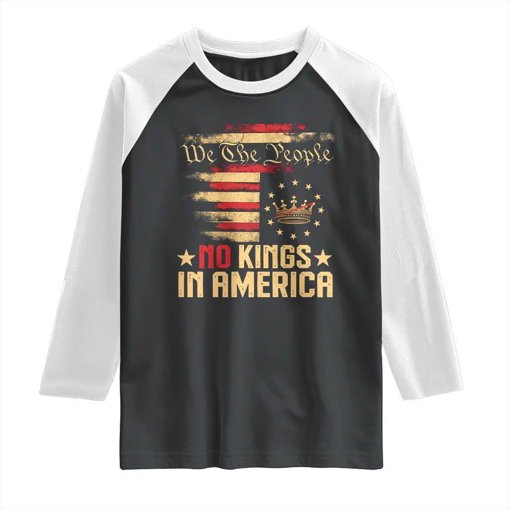 No Kings in America Raglan Shirt Vintage Old American Flag Patriotic 1776 We The People TS10 Black White Print Your Wear