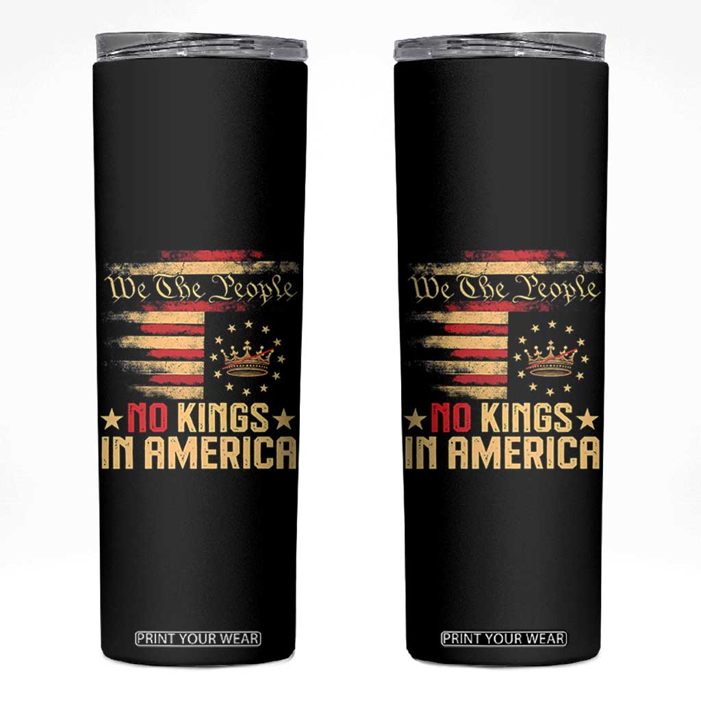 No Kings in America Skinny Tumbler Vintage Old American Flag Patriotic 1776 We The People TS10 Black Print Your Wear