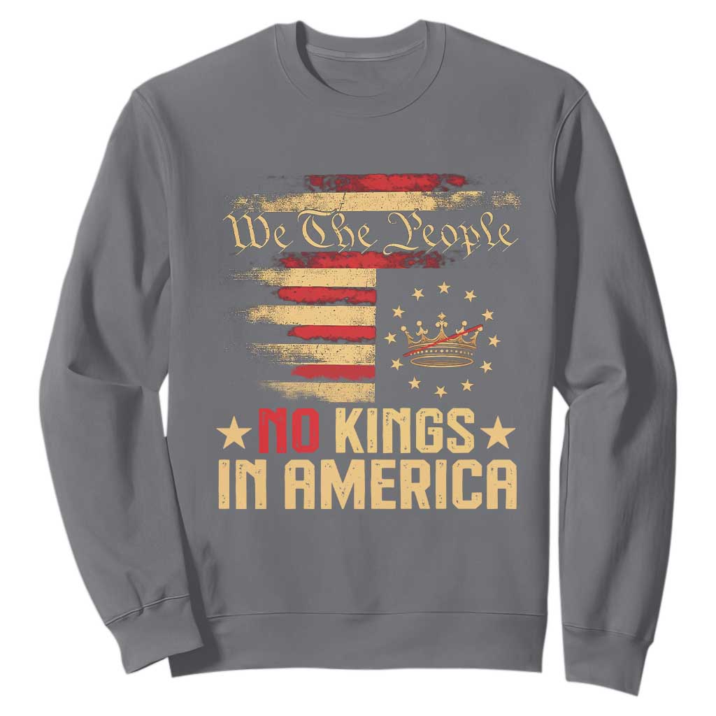 No Kings in America Sweatshirt Vintage Old American Flag Patriotic 1776 We The People TS10 Charcoal Print Your Wear