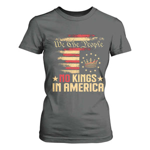 No Kings in America T Shirt For Women Vintage Old American Flag Patriotic 1776 We The People TS10 Dark Heather Print Your Wear
