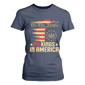 No Kings in America T Shirt For Women Vintage Old American Flag Patriotic 1776 We The People TS10 Navy Print Your Wear