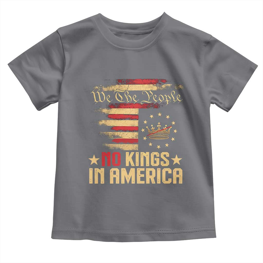 No Kings in America Toddler T Shirt Vintage Old American Flag Patriotic 1776 We The People TS10 Charcoal Print Your Wear
