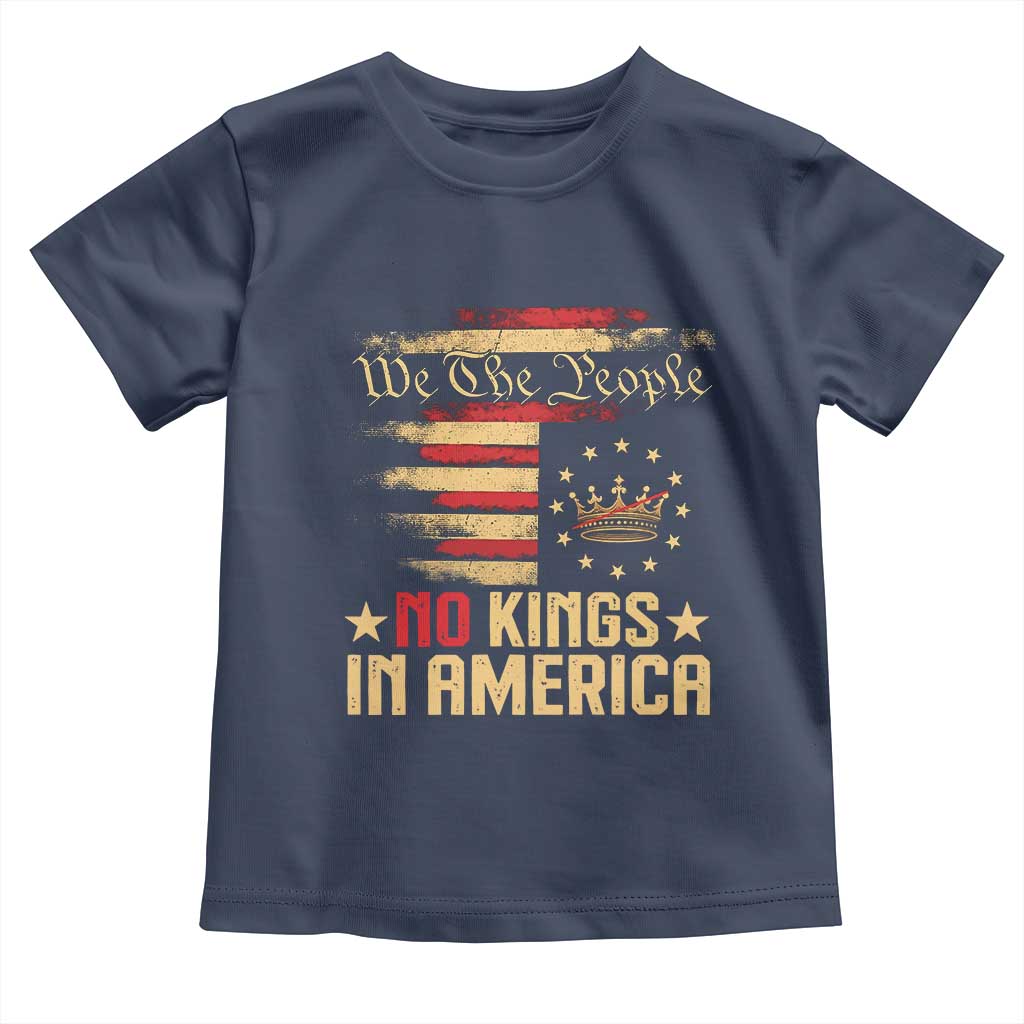 No Kings in America Toddler T Shirt Vintage Old American Flag Patriotic 1776 We The People TS10 Navy Print Your Wear