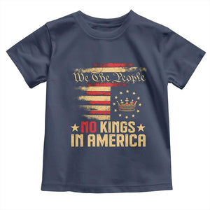 No Kings in America Toddler T Shirt Vintage Old American Flag Patriotic 1776 We The People TS10 Navy Print Your Wear