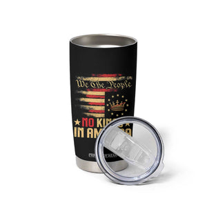 No Kings in America Tumbler Cup Vintage Old American Flag Patriotic 1776 We The People TS10 Print Your Wear