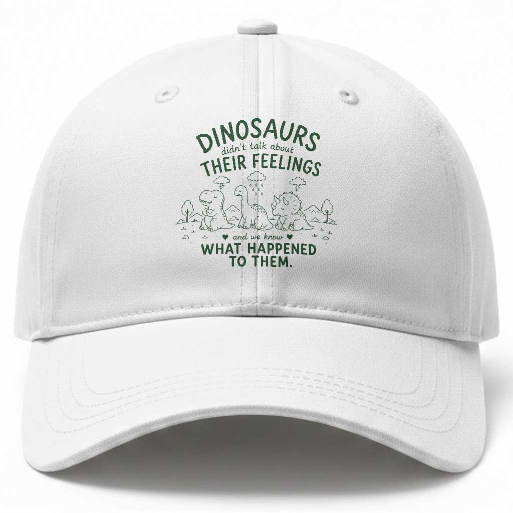 Funny Psychology Lover Baseball Cap Dinosaurs Didnt Talk About Their Feelings Mental Health Therapist TS10 Print Your Wear