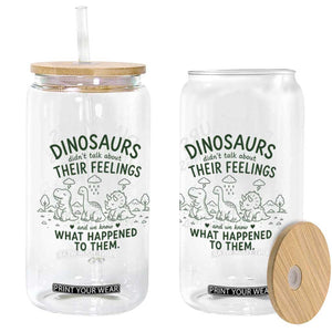Funny Psychology Lover Glass Can Dinosaurs Didnt Talk About Their Feelings Mental Health Therapist