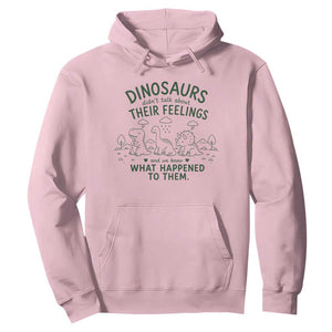 Funny Psychology Lover Hoodie Dinosaurs Didnt Talk About Their Feelings Mental Health Therapist