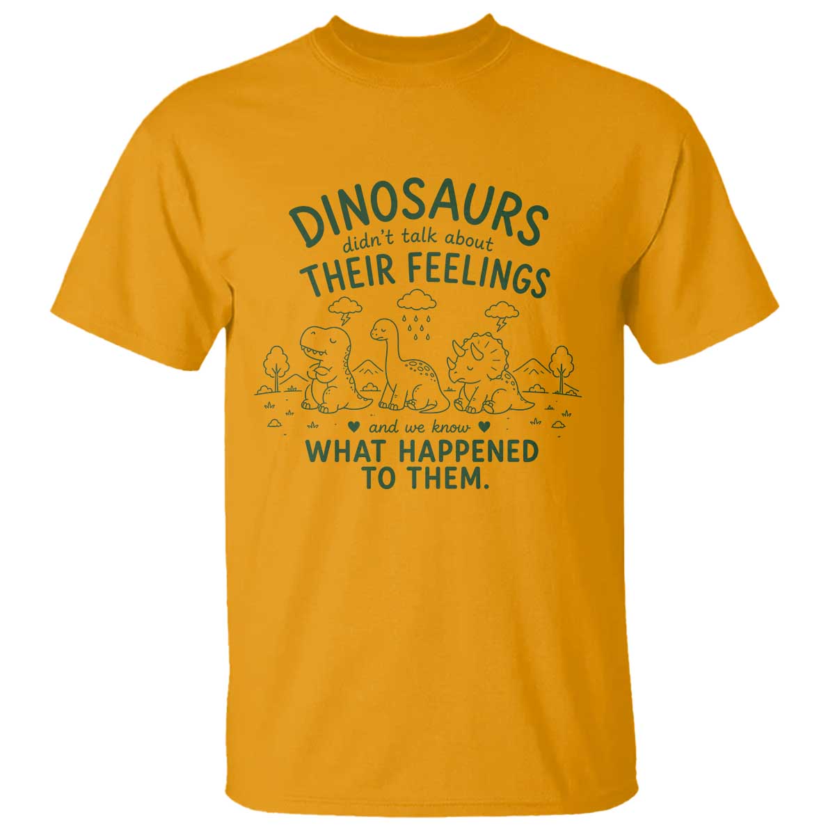 Funny Psychology Lover T Shirt Dinosaurs Didnt Talk About Their Feelings Mental Health Therapist