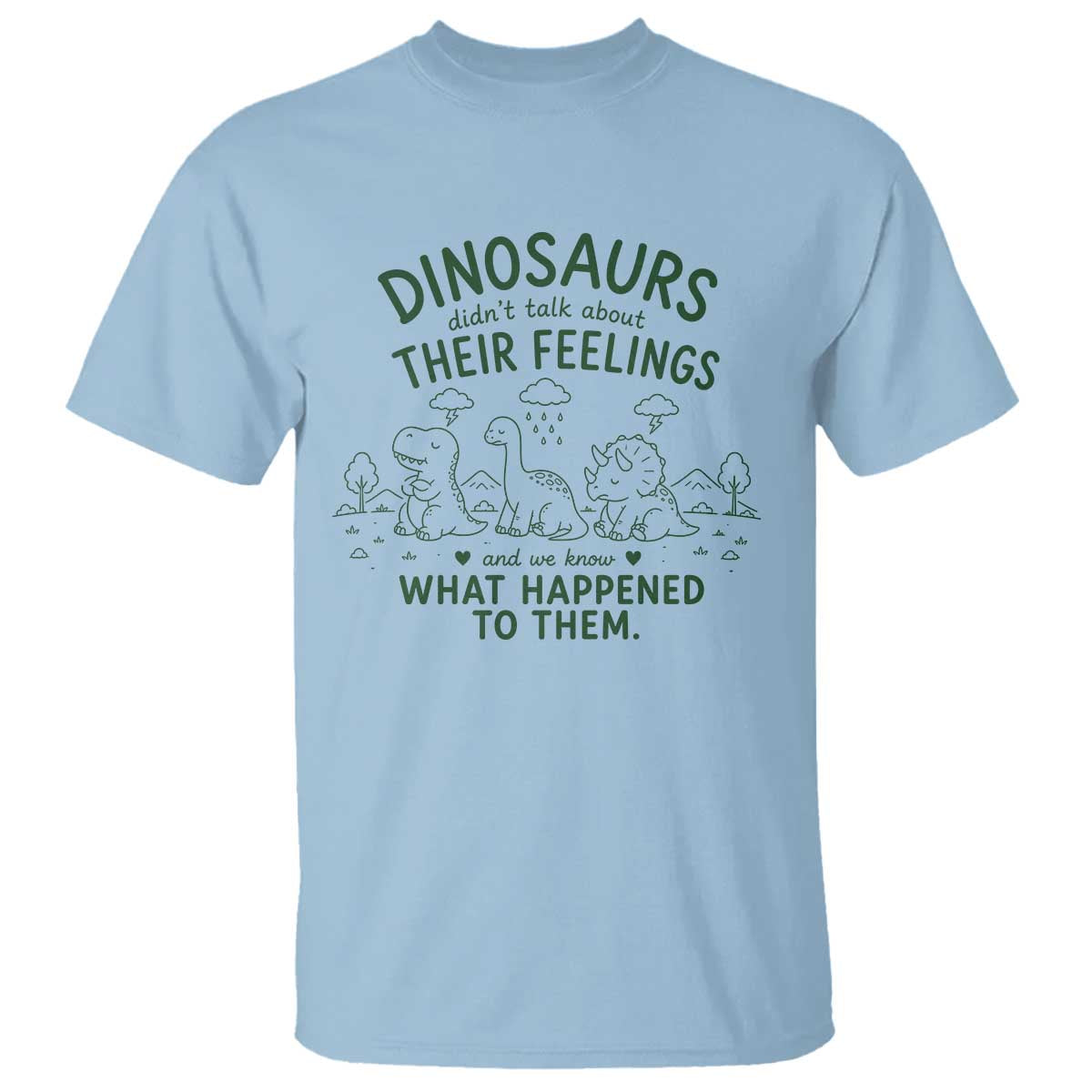 Funny Psychology Lover T Shirt Dinosaurs Didnt Talk About Their Feelings Mental Health Therapist