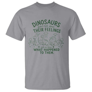 Funny Psychology Lover T Shirt Dinosaurs Didnt Talk About Their Feelings Mental Health Therapist