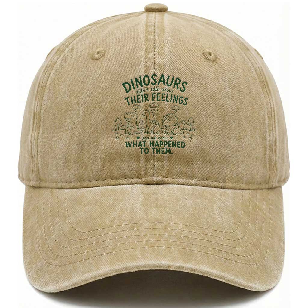 Funny Psychology Lover Washed Cotton Baseball Cap Dinosaurs Didnt Talk About Their Feelings Mental Health Therapist TS10 Print Your Wear