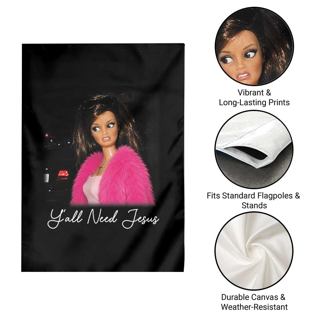 Y'all Need Jesus Funny Girls Meme Saying Christian Humor Garden Flag