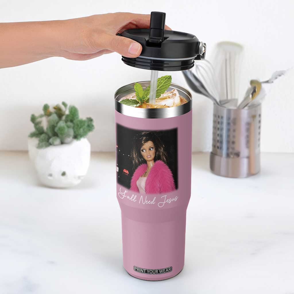Y'all Need Jesus Funny Girls Meme Saying Christian Humor Flip Straw Tumbler