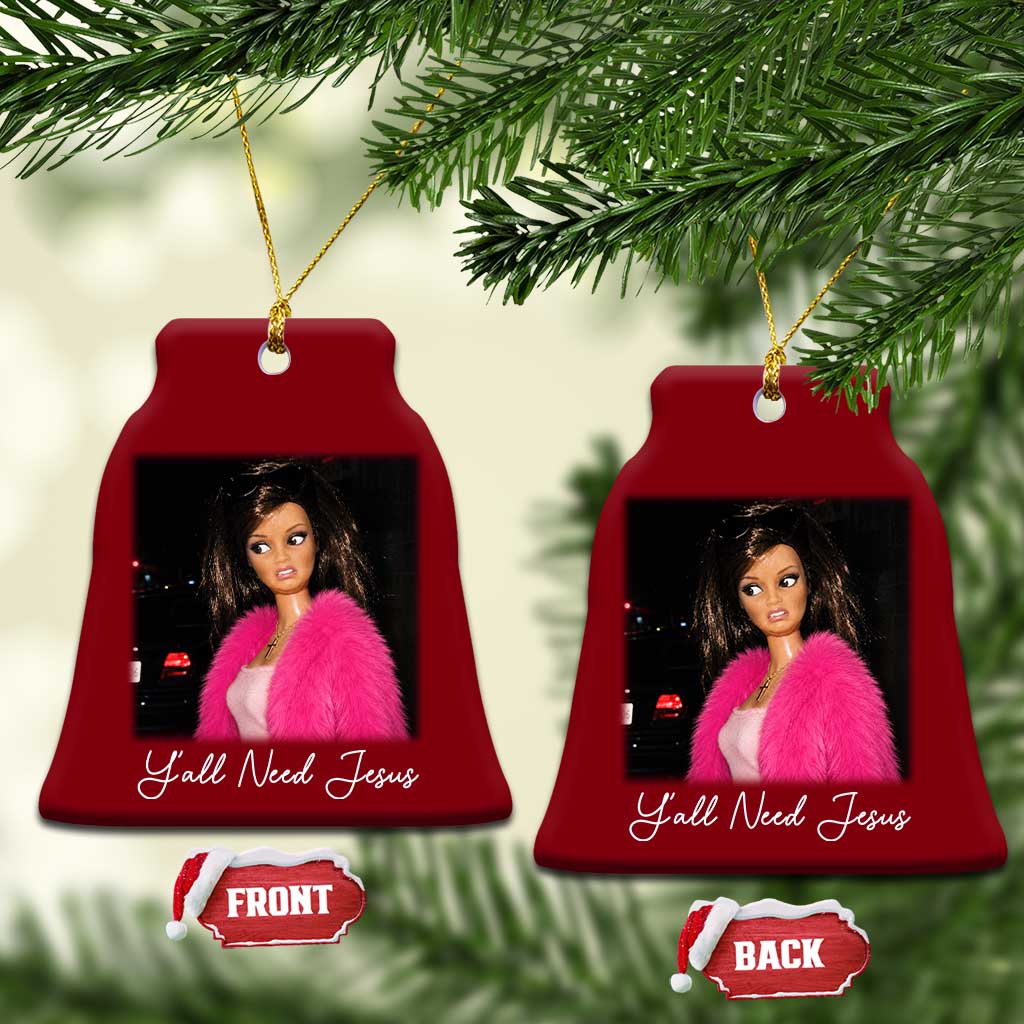 Y'all Need Jesus Funny Girls Meme Saying Christian Humor Ceramic Ornament
