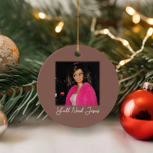Y'all Need Jesus Funny Girls Meme Saying Christian Humor Ceramic Ornament
