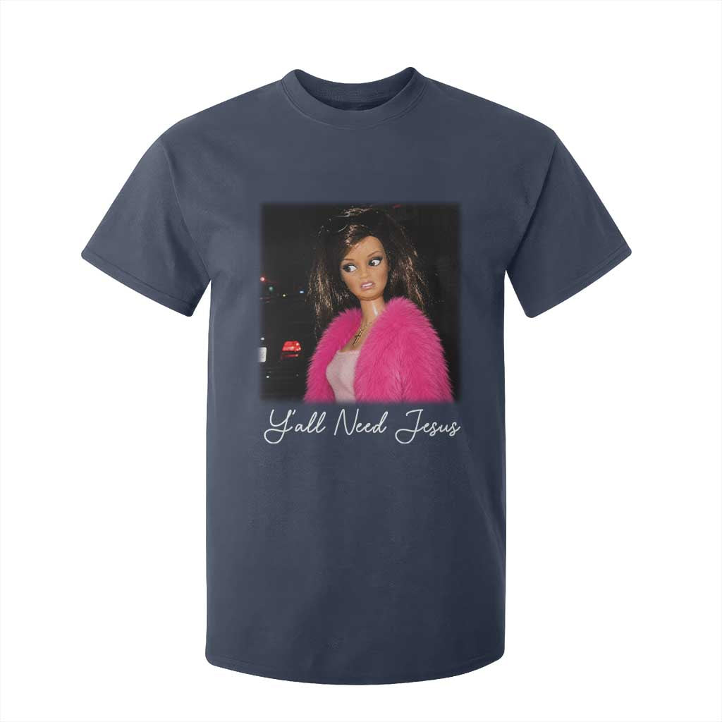 Y'all Need Jesus Funny Girls Meme Saying Christian Humor T Shirt For Kid