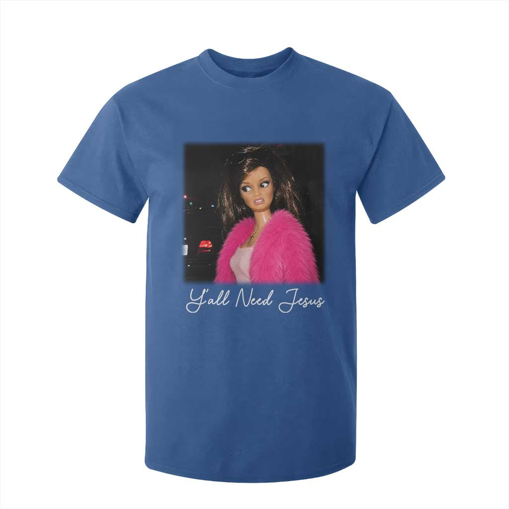 Y'all Need Jesus Funny Girls Meme Saying Christian Humor T Shirt For Kid