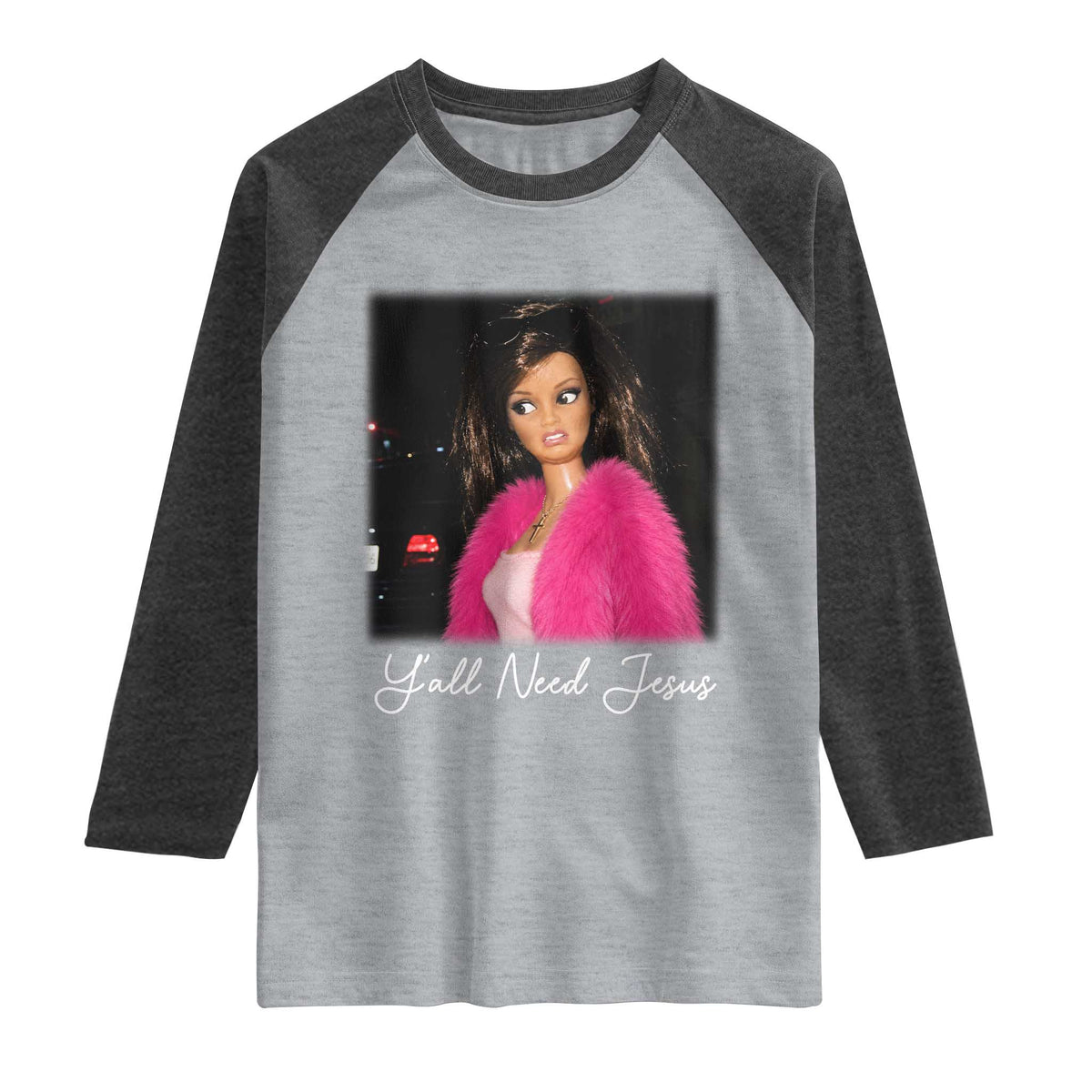 Y'all Need Jesus Funny Girls Meme Saying Christian Humor Raglan Shirt