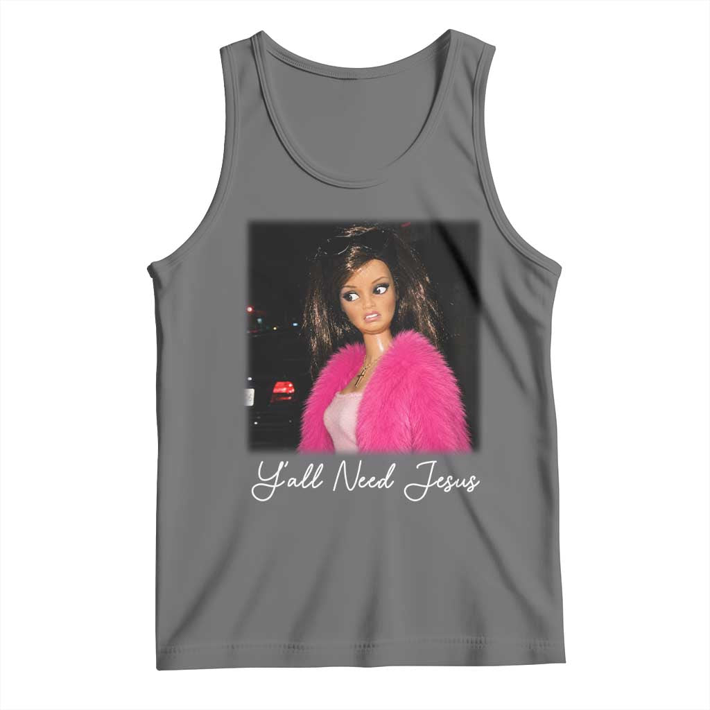 Y'all Need Jesus Funny Girls Meme Saying Christian Humor Tank Top