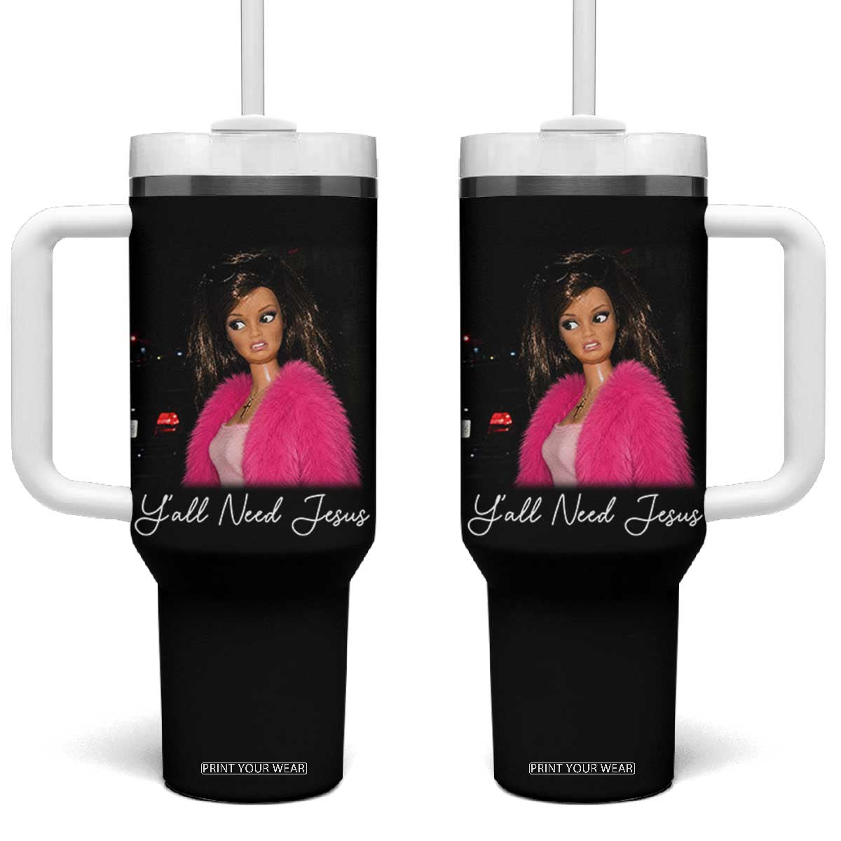 Y'all Need Jesus Funny Girls Meme Saying Christian Humor Tumbler With Handle TS10 One Size: 40 oz Black Print Your Wear