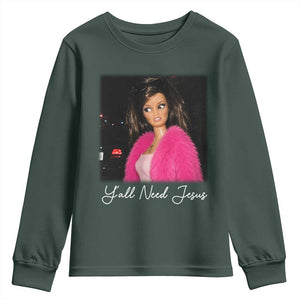 Y'all Need Jesus Funny Girls Meme Saying Christian Humor Youth Sweatshirt
