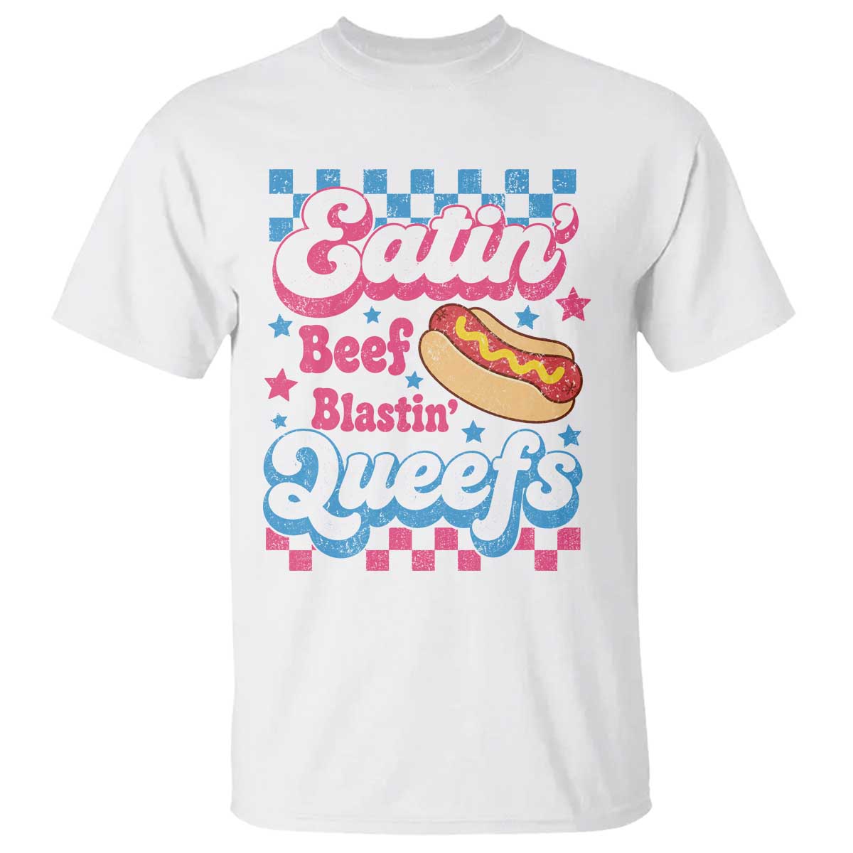 Hotdog Eatin Beef Blastin Queefs Inappropriate T Shirt Retro Groovy Hotdog Meme Funny Cringe Offensive Humor TS10 White Print Your Wear