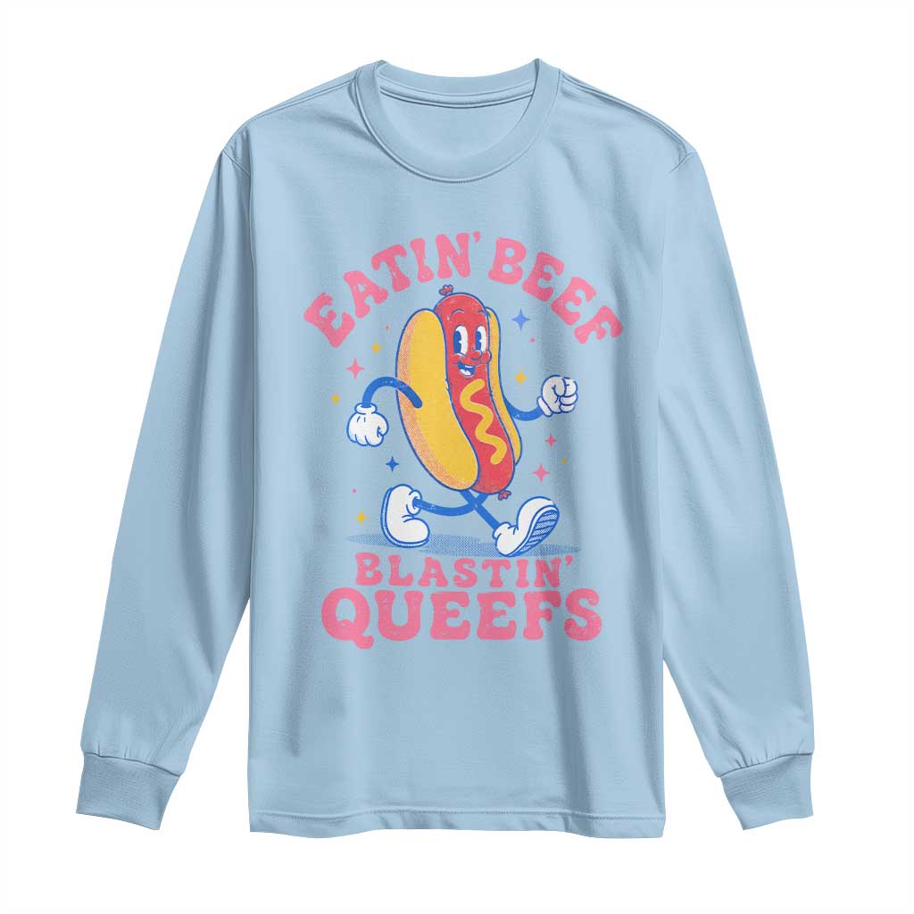 Hotdog Eatin Beef Blastin Queefs Inappropriate Long Sleeve Shirt Funny Cringe Offensive Humor