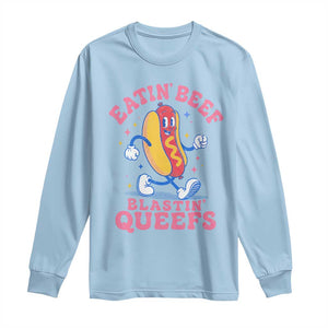 Hotdog Eatin Beef Blastin Queefs Inappropriate Long Sleeve Shirt Funny Cringe Offensive Humor