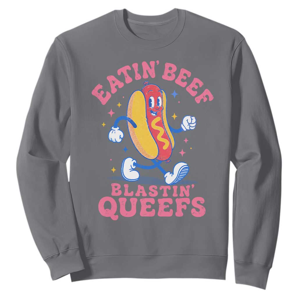 Hotdog Eatin Beef Blastin Queefs Inappropriate Sweatshirt Funny Cringe Offensive Humor