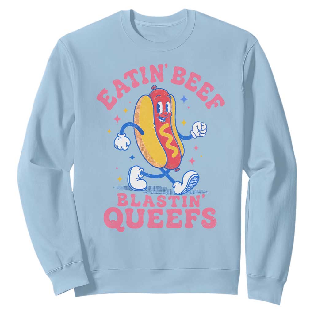 Hotdog Eatin Beef Blastin Queefs Inappropriate Sweatshirt Funny Cringe Offensive Humor