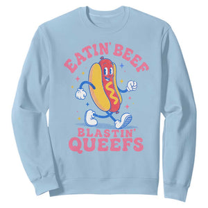 Hotdog Eatin Beef Blastin Queefs Inappropriate Sweatshirt Funny Cringe Offensive Humor
