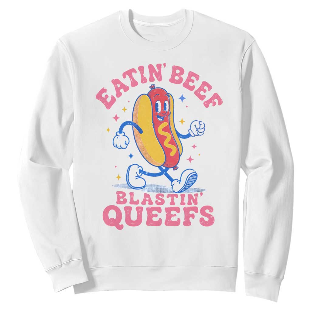Hotdog Eatin Beef Blastin Queefs Inappropriate Sweatshirt Funny Cringe Offensive Humor