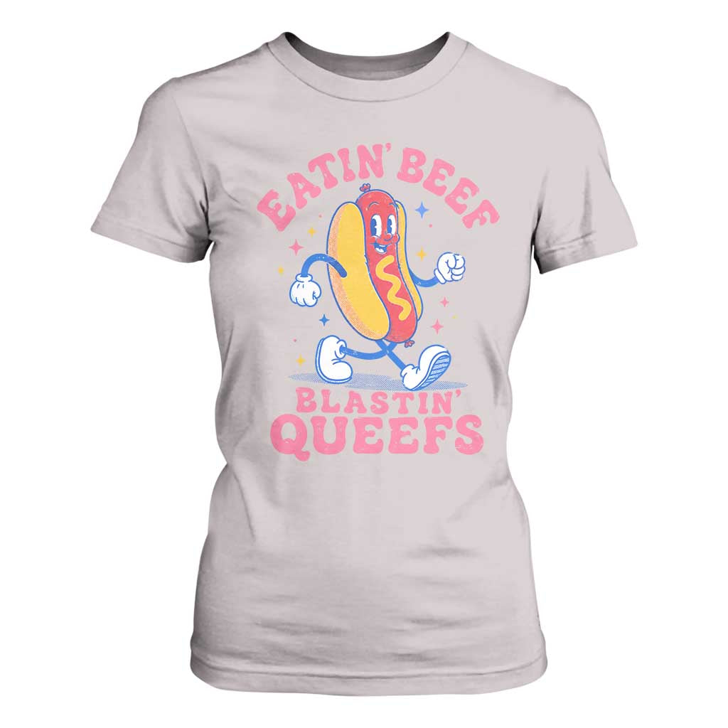 Hotdog Eatin Beef Blastin Queefs Inappropriate T Shirt For Women Funny Cringe Offensive Humor