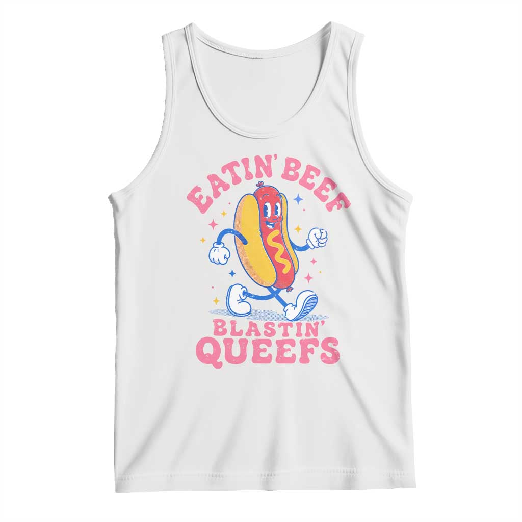 Hotdog Eatin Beef Blastin Queefs Inappropriate Tank Top Funny Cringe Offensive Humor TS10 White Print Your Wear