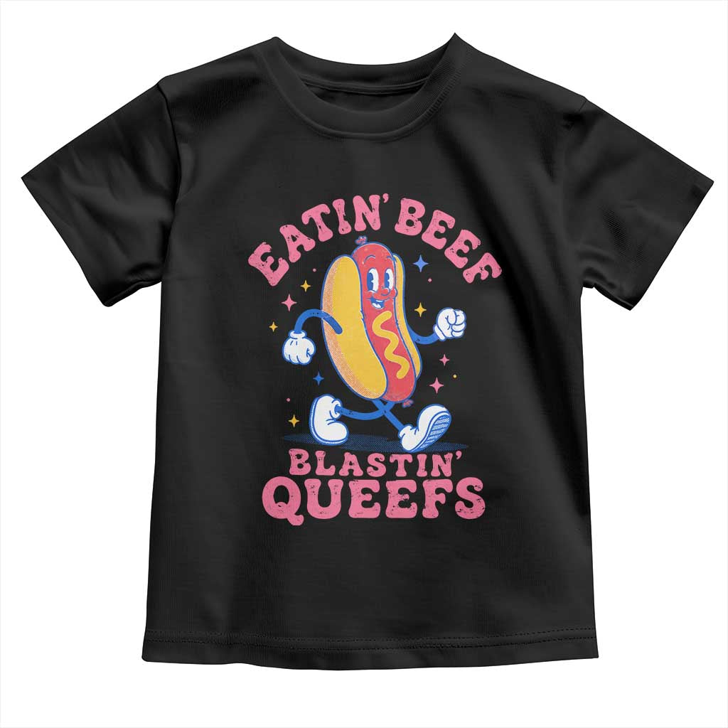 Hotdog Eatin Beef Blastin Queefs Inappropriate Toddler T Shirt Funny Cringe Offensive Humor
