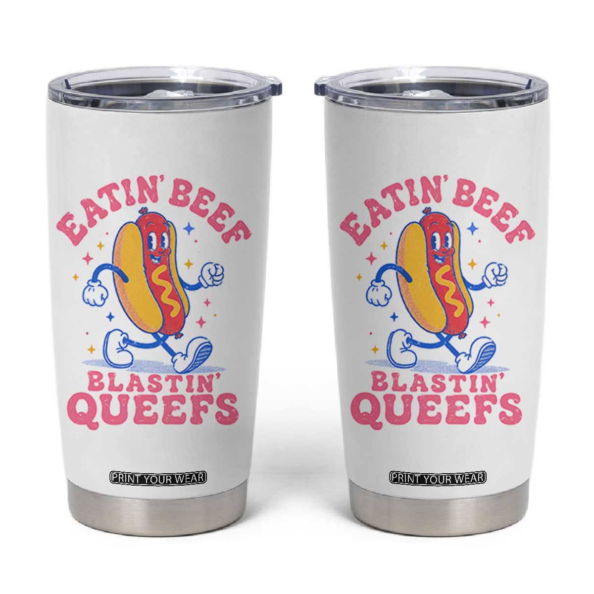 Hotdog Eatin Beef Blastin Queefs Inappropriate Tumbler Cup Funny Cringe Offensive Humor