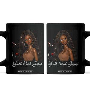 Need-Jesus Sarcastic Afro Doll Meme Funny Saying Christian Coffee Mug Black Girl African Pride TS10 Black Print Your Wear