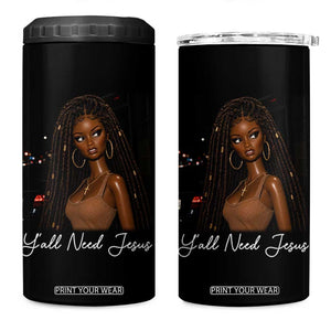 Need-Jesus Sarcastic Afro Doll Meme Funny Saying Christian 4 in 1 Can Cooler Tumbler Black Girl African Pride TS10 One Size: 16 oz Black Print Your Wear