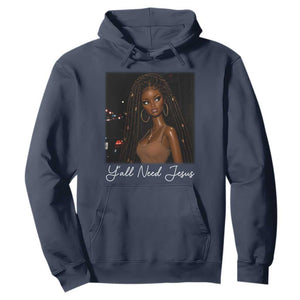 Need-Jesus Sarcastic Afro Doll Meme Funny Saying Christian Hoodie Black Girl African Pride TS10 Navy Print Your Wear