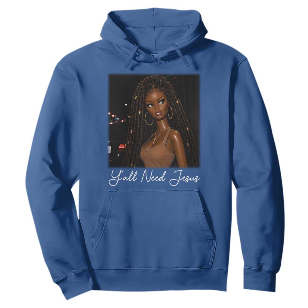 Need-Jesus Sarcastic Afro Doll Meme Funny Saying Christian Hoodie Black Girl African Pride TS10 Royal Blue Print Your Wear