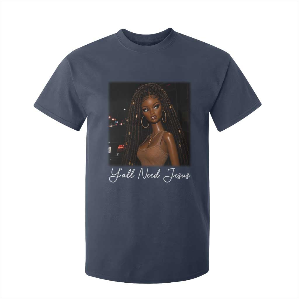 Need-Jesus Sarcastic Afro Doll Meme Funny Saying Christian T Shirt For Kid Black Girl African Pride TS10 Navy Print Your Wear