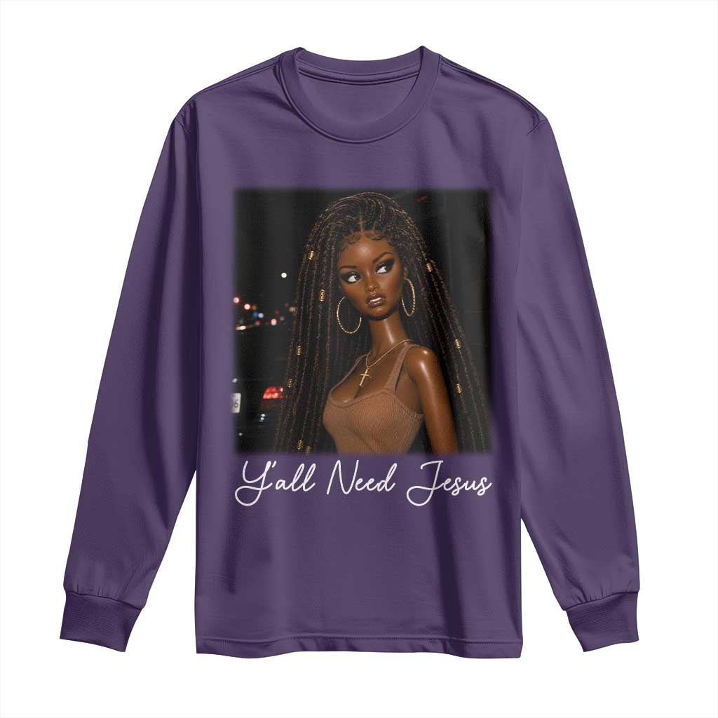 Need-Jesus Sarcastic Afro Doll Meme Funny Saying Christian Long Sleeve Shirt Black Girl African Pride TS10 Purple Print Your Wear