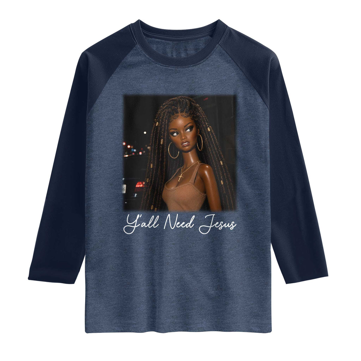 Need-Jesus Sarcastic Afro Doll Meme Funny Saying Christian Raglan Shirt Black Girl African Pride TS10 Heather Denim Navy Print Your Wear