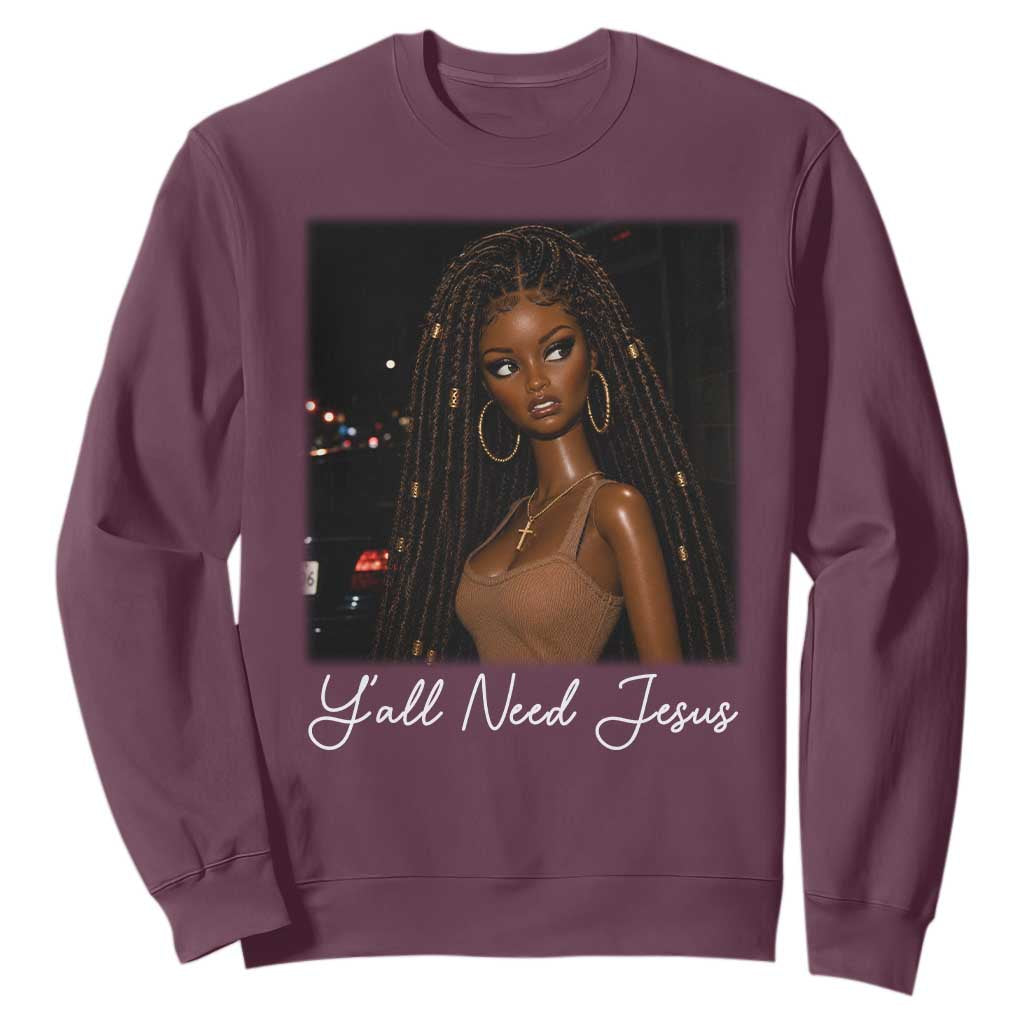 Need-Jesus Sarcastic Afro Doll Meme Funny Saying Christian Sweatshirt Black Girl African Pride TS10 Maroon Print Your Wear