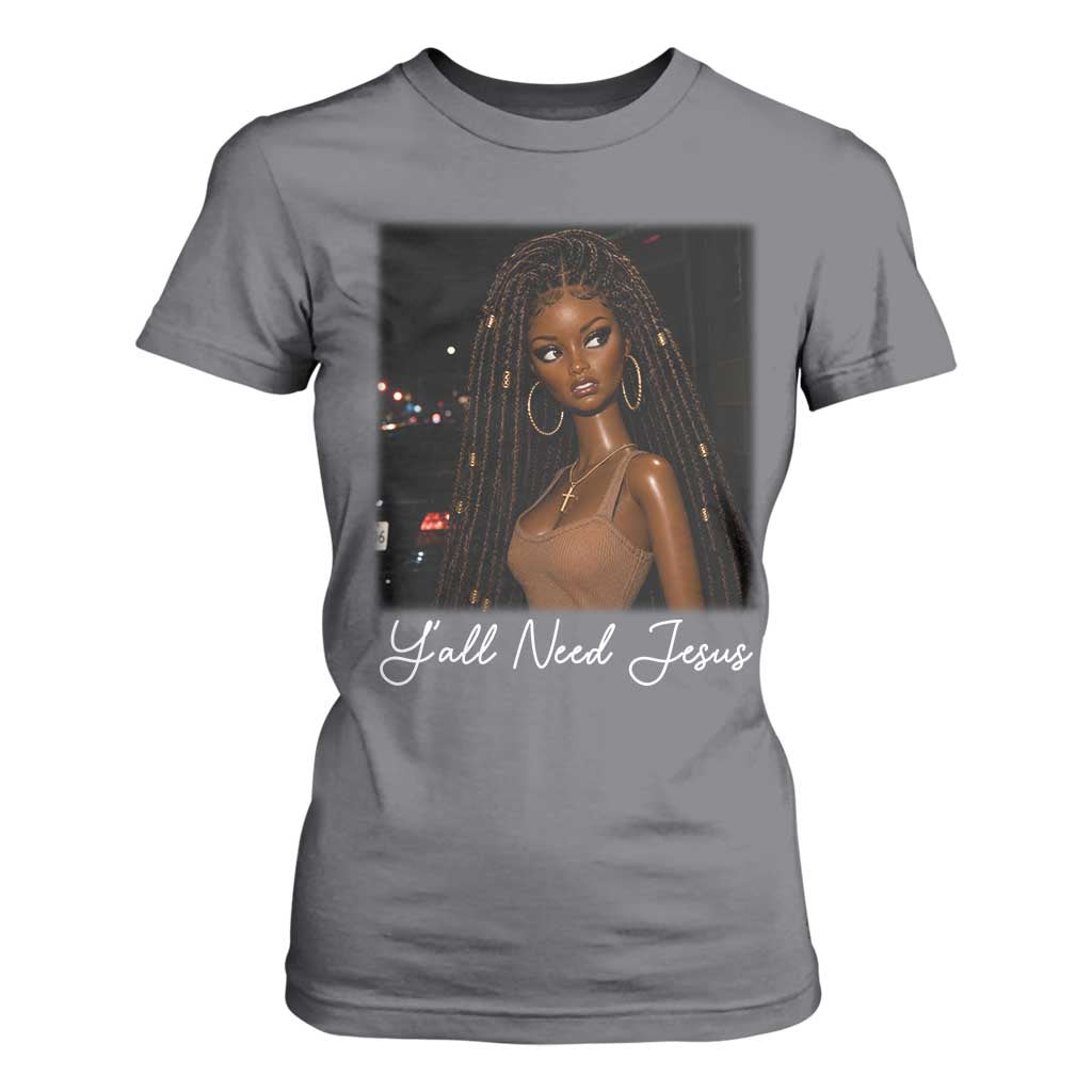 Need-Jesus Sarcastic Afro Doll Meme Funny Saying Christian T Shirt For Women Black Girl African Pride TS10 Charcoal Print Your Wear